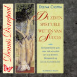 7 Spirituele wetten van Succes in 7 dagen